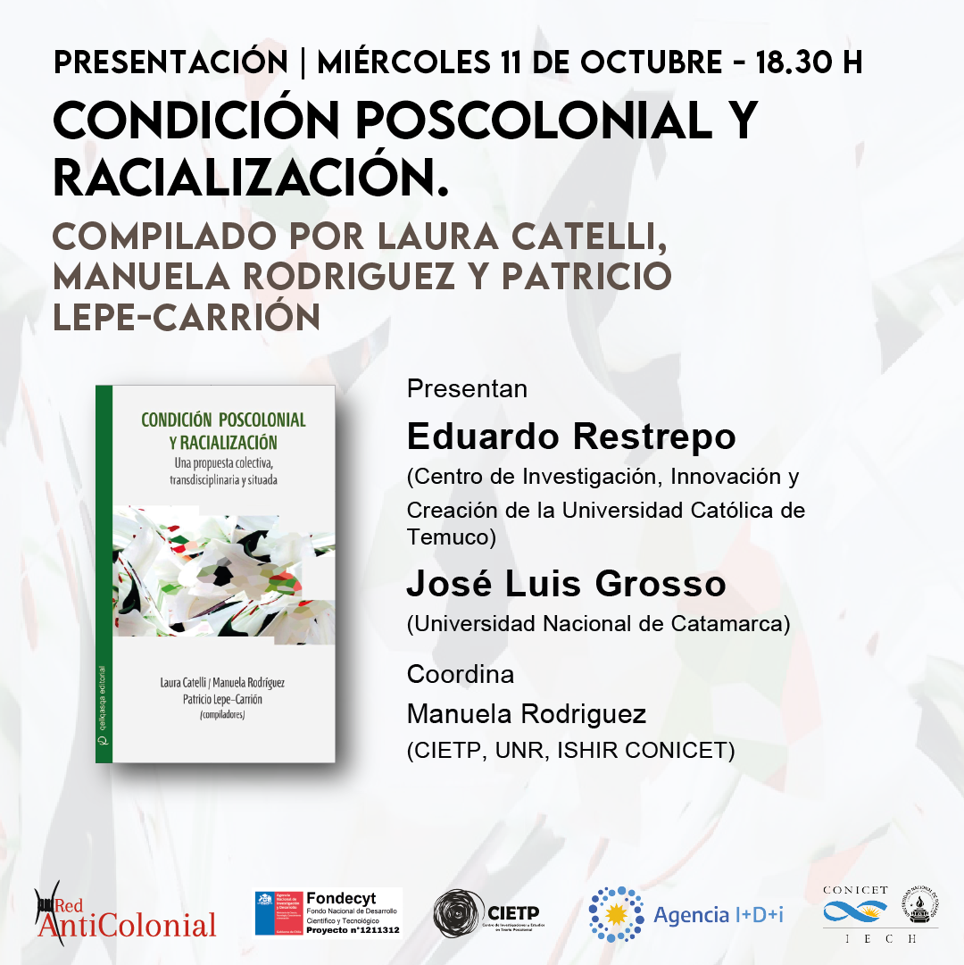 Presentación Del Libro “condición Poscolonial Y Racialización” Compilado Por Laura Catelli 9923