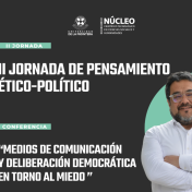 Jornada de Pensamiento Ético-Político analizará el papel del miedo en la deliberación democrática